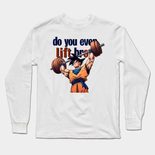 do you even lift bro Long Sleeve T-Shirt